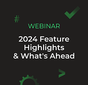 2024 Feature Highlights & What's Ahead Image