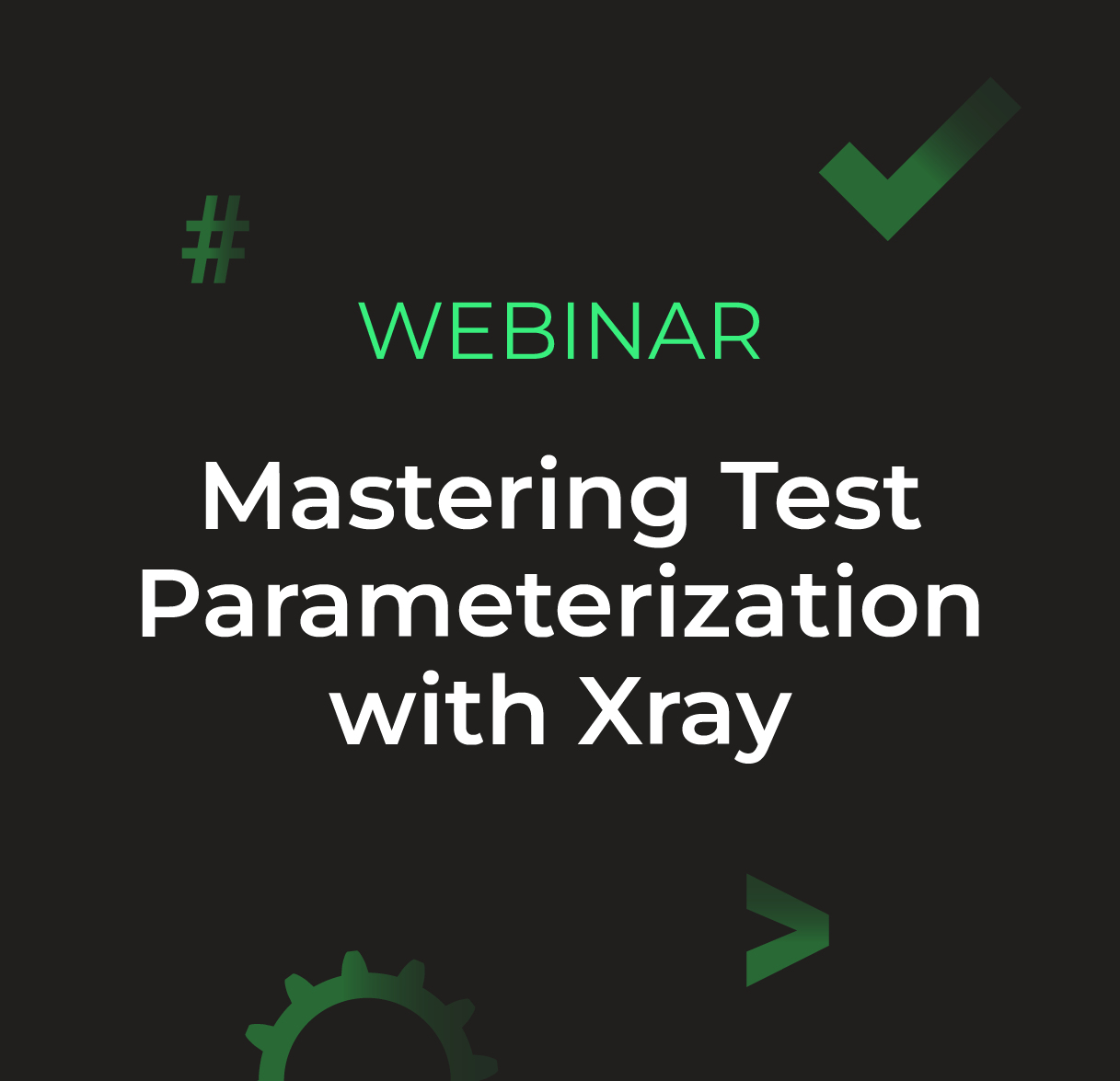 Mastering Test Parameterization with Xray Image